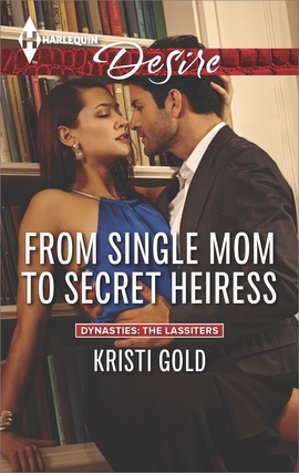 Title details for From Single Mom to Secret Heiress by Kristi Gold - Wait list